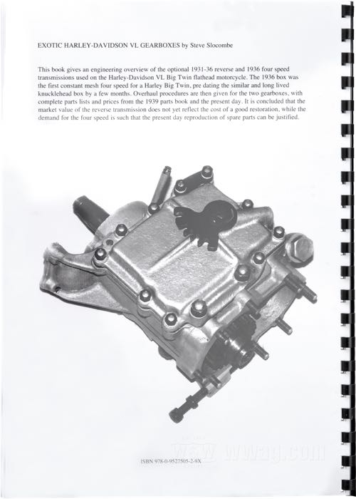 Book »Exotic Harley-Davidson VL Gearboxes - Restoring the 1936 4-speed Gearbox and the 1931-1936 Reverse Gearbox«; paper, 2. Edition; width x height: 21 x 29.8 cm; by Steve Slocombe; spiral bound; color + black and white; 34 pages; English; ISBN: 9780952750529X; Great Britain; gross weight: 295 g